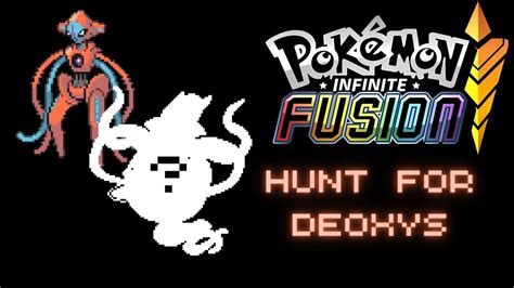 CATCHING AND FUSING DEOXYS .